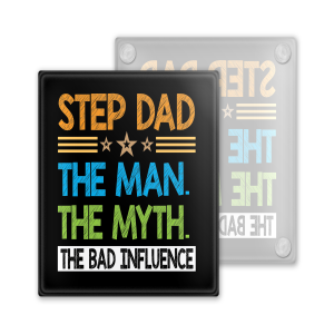 Father's Day Coaster - Step Dad The Man The Myth The Bad Influence - Toughened Glass Coaster