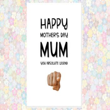 funny cheeky rude MOTHER'S DAY card - happy mother's day mum you absolute legend bouquet flowers