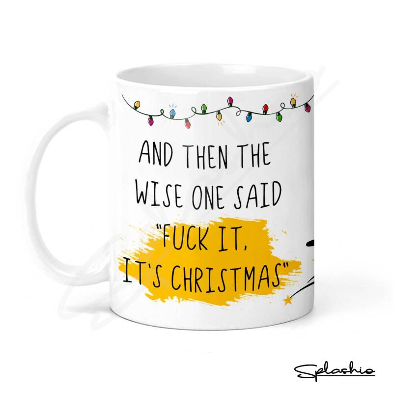Secret Santa mug the wise one. Funny mug for a co-worker, Christmas Gifts. Fuck it it's Christmas Mug. Funny Christmas Gift, Christmas Mug - Mug Only