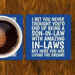 Funny Son-In-Law Coaster: Living The Dream In-Laws Joke