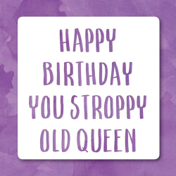 Holy Mackerel stroppy old queen funny birthday card - from the Frankly My Dear humour and celebrations range - 15cm square and blank inside for your message - made in the UK