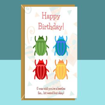 Funny Birthday Card - Beetles/Beatles - For Him or For Her - Pun - Greetings Card - 'Can be personalised inside - Ideal for Beatles fans
