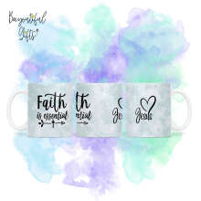 Religious Ceramic Mug - Faith Is Essential Full Wrap