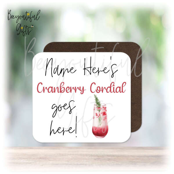 Personalised Drinks Coaster - Name's Cranberry Cordial Goes Here!