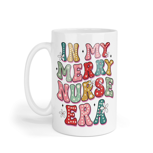 Christmas Nurse Ceramic Mug - In My Merry Nurse Era