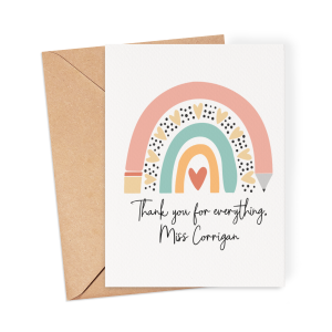 Personalised Thank You Teacher Card - Thank You For Everything Rainbow - Small (Approx. A6) - Luxury Linen Textured Card
