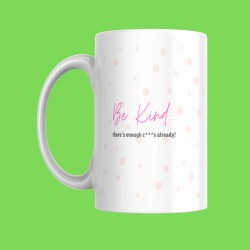 Funny Mug - Be Kind - For Him For Her - Ideal for Yourself, Friend, Girlfriend, Fiance, Wife, Colleague, Bestie - Christmas, Birthday Gift