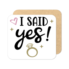 Engagement Coaster - I Said Yes! - Standard Wooden Coaster