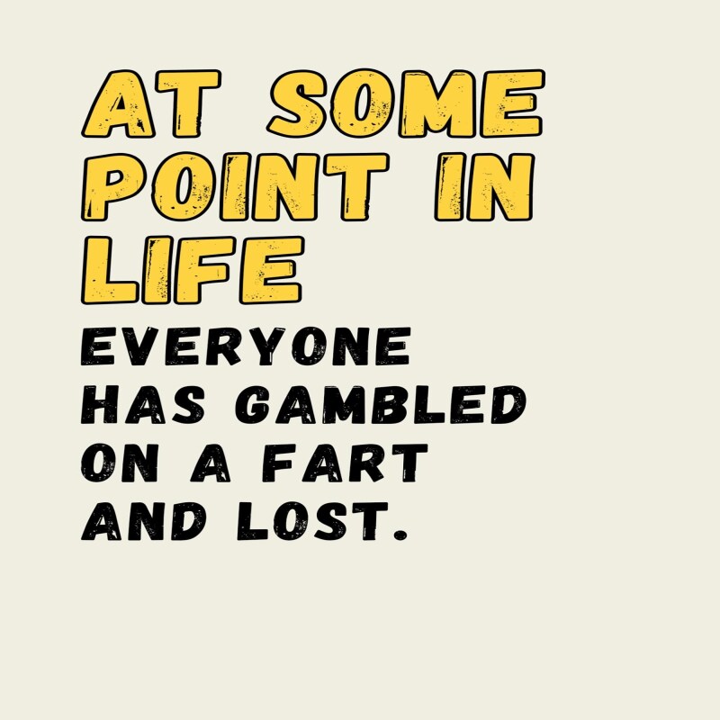 Gambled on a Fart - funny birthday card