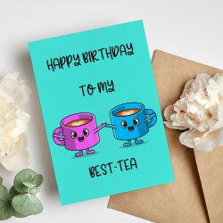 Happy Birthday To My Best-Tea Funny Best Friend Card, Personalised Birthday Card , Cute Bestie Birthday Card, Cute Best Tea Birthday Cards
