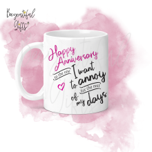 Anniversary Ceramic Mug - To The One I Want To Annoy