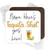 Personalised Drinks Coaster - Name's Tequila Shot Goes Here!