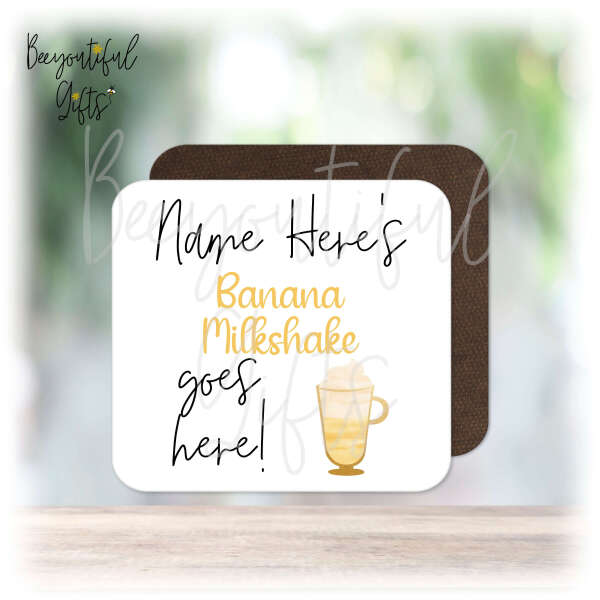 Personalised Drinks Coaster - Name's Banana Milkshake Goes Here!