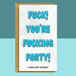 Funny 40th Birthday Card - Personalised inside if required - For Him or For Her - Perfect greetings card for someone turning 40 years old