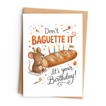 Birthday Card - Don't Baguette It It's Your Birthday - Small (Approx. A6 | 105mm x 148mm | 4.1in x 5.8in) - Standard Smooth Card
