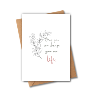 Self Love Card - Only You Can Change Your Own Life - Large (Approx. A4 | 210mm x 297mm | 8.3in x 11.7in) - Standard Smooth Card
