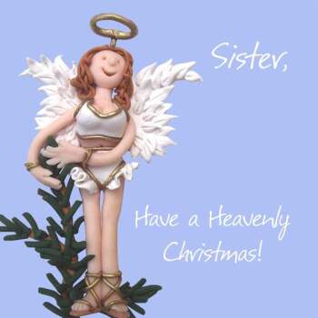 Greeting Card - Sister, Have a Heavenly Christmas - for Sister, Christmas,