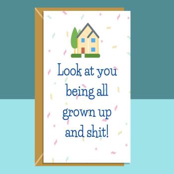 New Home Card - Look at you being all grown up - funny new house card - House Warming card - Can be personalised