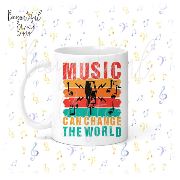 Music Ceramic Mug - Music Can Change The World