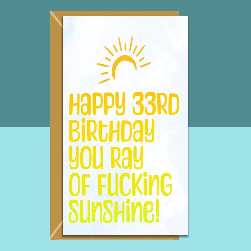 33rd Birthday Card - Personalised inside - For Him or Her - For friend, son, daughter, brother, sister, or anyone else turning 33 years old - Blank inside - Regular - Matte