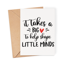 Thank You Teacher Card - It Takes A Big Heart To Shape Little Minds - Small (Approx. A6) - Standard Smooth Card