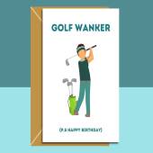 Funny Golf Birthday Card - Can be personalised - Golf Wanker - For the Golfer Mum, Dad, Brother, Sister, or Friend. For him or For Her.