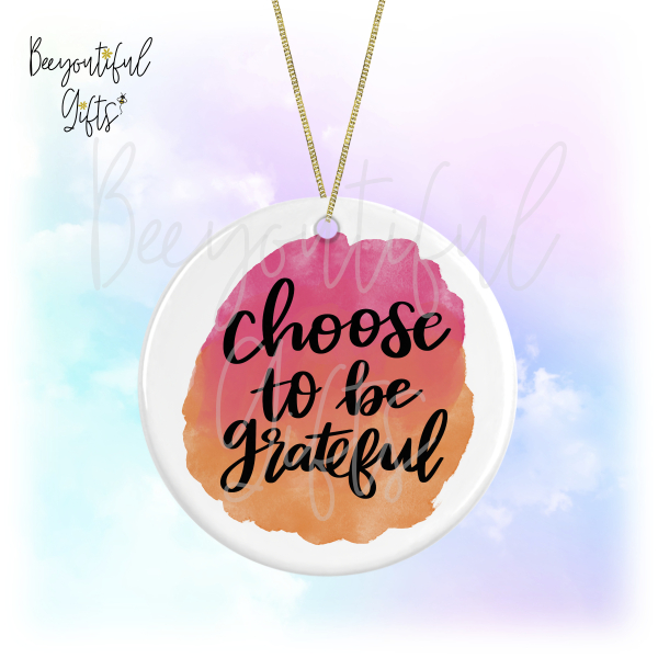 Watercolour Positive Quote Round Ceramic Hanging Decoration - Choose To Be Grateful