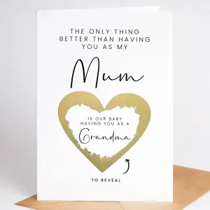 Scratch Pregnancy Reveal Card - The Only Thing Better Than Having You As My Mum