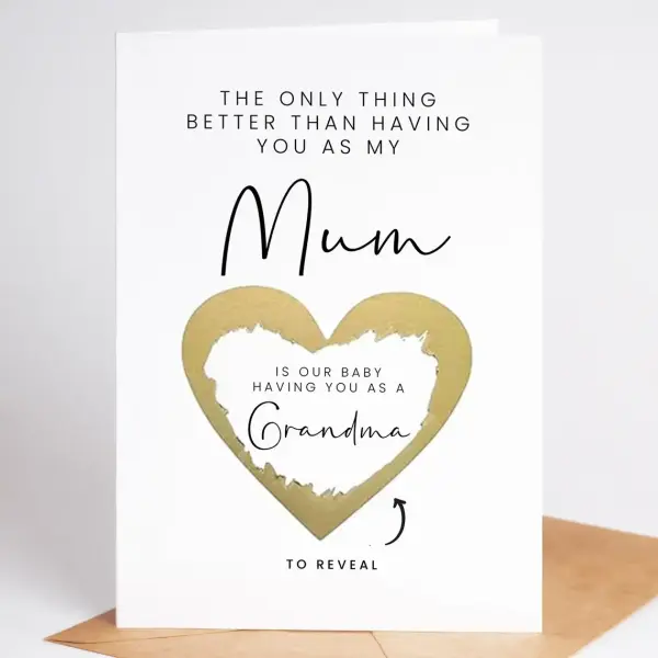 Scratch Pregnancy Reveal Card - The Only Thing Better Than Having You As My Mum - Small (Approx. A6 | 105mm x 148mm | 4.1in x 5.8in) - Standard Smooth Card