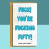 Funny 50th Birthday Card - Personalised inside if required - For Him or For Her - Perfect greetings card for someone turning 50 years old - Blank inside - Regular - Matte
