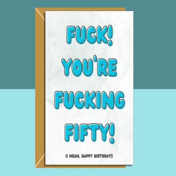 Funny 50th Birthday Card - Personalised inside if required - For Him or For Her - Perfect greetings card for someone turning 50 years old