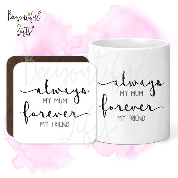 Mug & Coaster Set - Always My Mum Forever My Friend