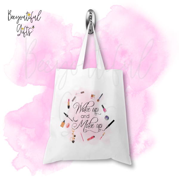 Wake Up and Make Up White Tote Bag