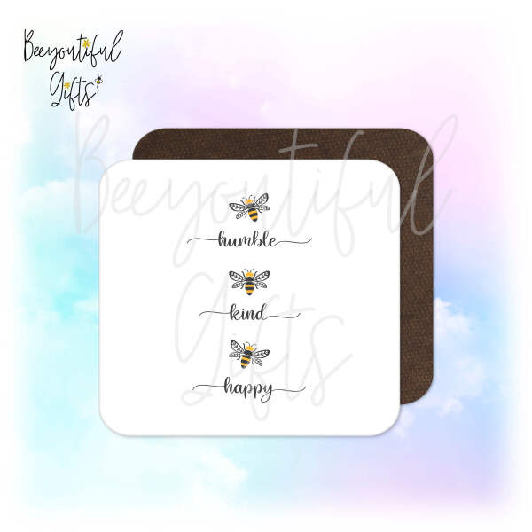 Self Care & Mindfulness Coaster - Bee Humble Bee Kind Bee Happy