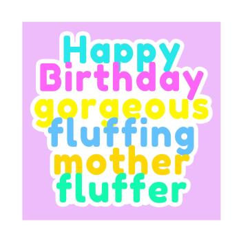 BIrthday Card |Mother Fluffer | Square card