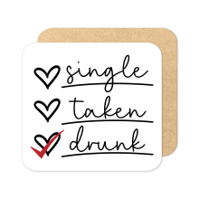 Valentine's Day Coaster - Single Taken Drunk - Standard Wooden Coaster