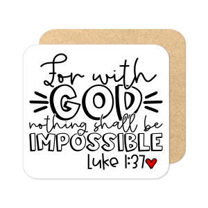 Religious Coaster - For With God Nothing Shall Be Impossible