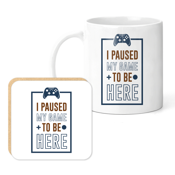 Gaming Mug & Coaster Set - I Paused My Game To Be Here