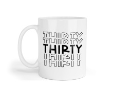 30th Ceramic Mug - Thirty