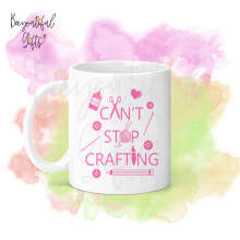 Crafting Ceramic Mug - Can't Stop Crafting