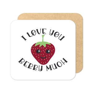 Valentine's Day Coaster - I Love You Berry Much