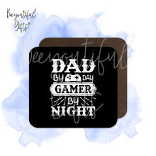 Father's Day Coaster - Dad By Day Gamer By Night