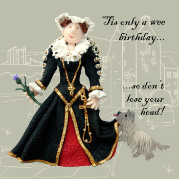Holy Mackerel don't lose your head Mary Queen of Scots birthday card featuring the Scottish monarch - designed by artist Erica Sturla - 15cm square and blank inside for your message - made in the UK