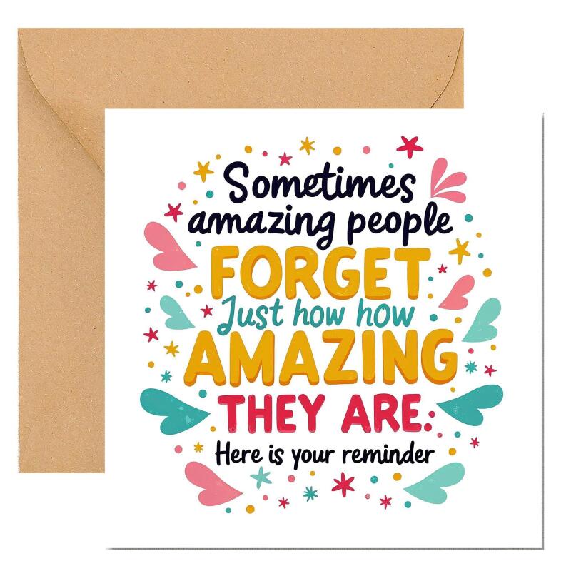 Reminder Card - Sometimes Amazing People Forget Just How Amazing They Are - Positivity Cards, Amazing People Card, Friendship Cards