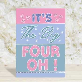 The big four OH, a bright and fun 40th birthday card with a gorgeous printed envelope - 12 x 17cm and blank inside - made in the UK