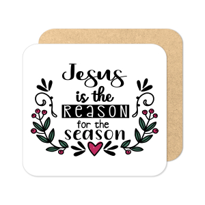Religious Coaster - Jesus Is The Reason For The Season