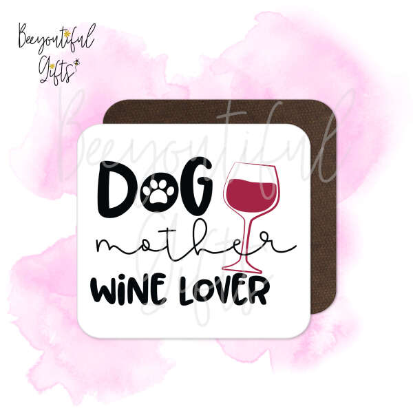 Mother's Day Coaster - Dog Mother Wine Lover