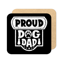 Father's Day Coaster - Proud Dog Dad - Standard Wooden Coaster