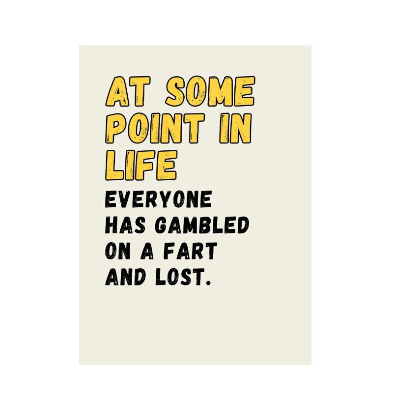 Gambled on a Fart - funny birthday card