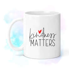 Kindness Matters Ceramic Mug